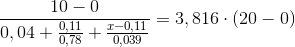 \frac{10-0}{0,04+\frac{0,11}{0,78}+\frac{x-0,11}{0,039}}=3,816\cdot (20-0)