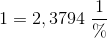 1=2,3794\; \frac{1}{\%}