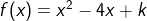 f(x)=x^{2}-4x+k