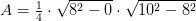 A=\tfrac{1}{4}\cdot \sqrt{8^2-0}\cdot \sqrt{10^2-8^2}