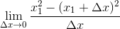 \lim_{\Delta x\rightarrow 0}\frac{x_{1}^2-(x_{1}+\Delta x)^2}{\Delta x}