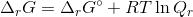 \Delta_r G = \Delta_r G^\circ + R T \ln Q_r \,