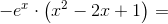 -e^x\cdot \left ( x^2-2x+1 \right )=