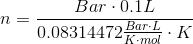n=\frac{Bar \cdot 0.1 L}{0.08314472\frac{Bar\cdot L}{K\cdot mol}\cdot K}