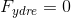 F_{ydre}=0