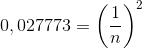 0,027773=\left (\frac{1}{n} \right )^2