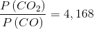 \frac{P\left ( CO_2 \right )}{P\left ( CO \right )}=4,168