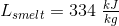L_{smelt}=334\; \tfrac{kJ}{kg}
