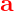 \mathbf{\color{Red} a}