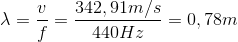 \lambda =\frac{v}{f}=\frac{342,91 m/s}{440 Hz}=0,78 m