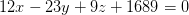 12x-23y+9z+1689=0