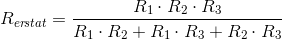 R_{er\! stat}=\frac{R_1\cdot R_2\cdot R_3}{R_1\cdot R_2+R_1\cdot R_3+R_2\cdot R_3}