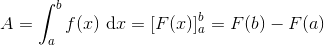 A= \int_{a}^{b} f(x)\ {\mathrm{d} x} ={[F(x)]^b_a}=F(b)-F(a)