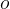 o