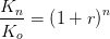 \frac{K_n}{K_o}=\left ( 1+r \right )^n