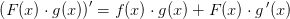 \left (F(x)\cdot g(x) \right ){}'=f(x)\cdot g(x)+F(x)\cdot g{\, }'(x)