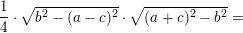 \small \frac{1}{4}\cdot \sqrt{b^2-(a-c)^2}\cdot \sqrt{(a+c)^2-b^2}=