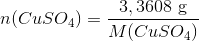 n(CuSO_4)=\frac{3,3608\ \textup{g}}{M(CuSO_4)}