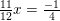 \small \tfrac{11}{12}x=\tfrac{-1}{4}