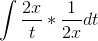 \int \frac{2x}{t}*\frac{1}{2x}dt