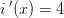 i{\, }'(x)=4