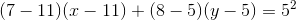 (7-11)(x-11)+(8-5)(y-5)=5^2