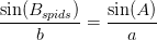 \frac{\sin(B_{spids})}{b}=\frac{\sin(A)}{a}