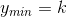 y_{min}=k