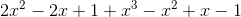 2x^2-2x+1+x^3-x^2+x-1