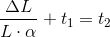 \frac{\Delta L}{L\cdot \alpha }+t_1=t_2