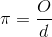 \pi=\frac{O}{d}