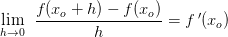 \underset{h \to 0}{\lim} \; \; \frac{f(x_o+h)-f(x_o)}{h}=f{\, }'(x_o)
