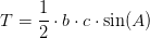 T=\frac{1}{2}\cdot b\cdot c\cdot \sin(A)