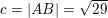 \small \small c=\left | AB \right |=\sqrt{29}