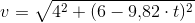 v=\sqrt{4^2+(6-9{,}82\cdot t)^2}