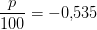 \frac{p}{100}=-0{,}535