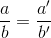 \frac{a}{b}=\frac{a'}{b'}