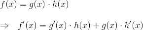 \\f(x)=g(x)\cdot h(x)\\\\ \Rightarrow ~~ f'(x)=g'(x)\cdot h(x)+g(x)\cdot h'(x)