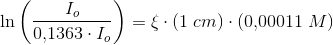 \ln\left ( \frac{I_o}{0{,}1363\cdot I_o} \right )=\xi \cdot (1\; cm)\cdot \left ( 0{,}00011\; M \right )