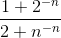 \frac{1+2^{-n}}{2+n^{-n}}