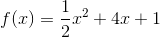 f(x)=\frac{1}{2}x^2+4x+1