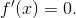 f'(x)=0.