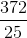 \frac{372}{25}