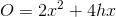 O=2x^2+4hx