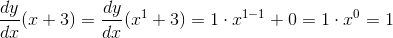 \frac{dy}{dx}(x+3)=\frac{dy}{dx}(x^1+3) = 1\cdot x^{1-1} + 0 = 1\cdot x^0 = 1