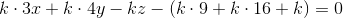 k\cdot 3x+k\cdot 4y-kz-(k\cdot 9+k\cdot 16+k)=0