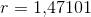 r=1{,}47101