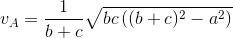 v_A=\frac{1}{b+c}\sqrt{bc\left ( (b+c)^2-a^2 \right )}