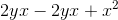 2yx-2yx+x^2