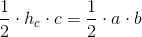 \frac{1}{2}\cdot h_c\cdot c=\frac{1}{2}\cdot a\cdot b